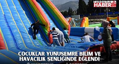 ÇOCUKLAR YUNUSEMRE BİLİM VE HAVACILIK ŞENLİĞİNDE EĞLENDİ 
