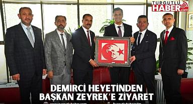 Demirci Heyetinden Başkan Zeyrek’e Ziyaret