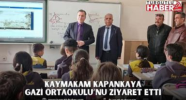 Kaymakam Kapankaya Gazi Ortaokulu’nu Ziyaret Etti