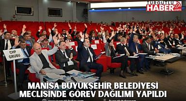 Manisa Büyükşehir Belediyesi Meclisinde Görev Dağılımı Yapıldı