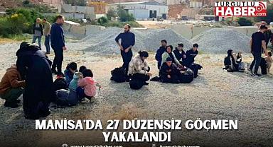 Manisa'da 27 Düzensiz Göçmen Yakalandı