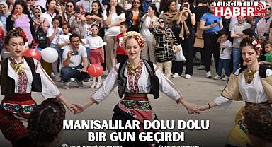 Manisalılar Dolu Dolu Bir Gün Geçirdi