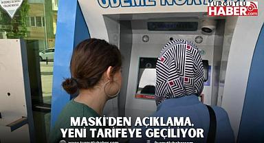 MASKİ'DEN AÇIKLAMA, YENİ TARİFEYE GEÇİLİYOR