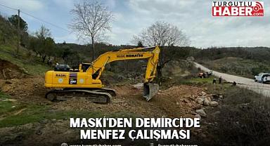 MASKİ'den Demirci'de Menfez Çalışması 