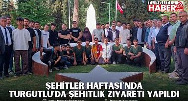 Şehitler Haftası’nda Turgutlu'da Şehitlik Ziyareti Yapıldı
