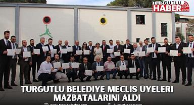 Turgutlu Belediye Meclis Üyeleri Mazbatalarını Aldı