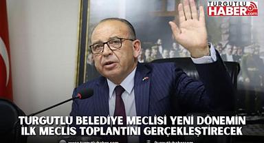 Turgutlu Belediye Meclisi Yeni Dönemin İlk Meclis Toplantını Gerçekleştirecek