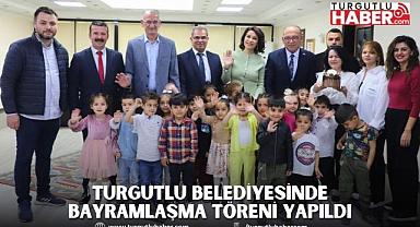 Turgutlu Belediyesinde Bayramlaşma Töreni Yapıldı