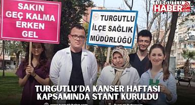Turgutlu’da Kanser Haftası Kapsamında Stant Kuruldu