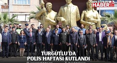 Turgutlu’da Polis Haftası Kutlandı