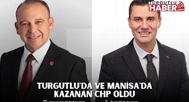 TURGUTLU'DA VE MANİSA'DA KAZANAN CHP OLDU