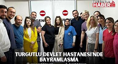 Turgutlu Devlet Hastanesi'nde Bayramlaşma 