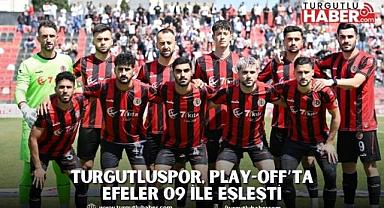 Turgutluspor, Play-Off’ta Efeler 09 ile Eşleşti