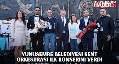 YUNUSEMRE BELEDİYESİ KENT ORKESTRASI İLK KONSERİNİ VERDİ 