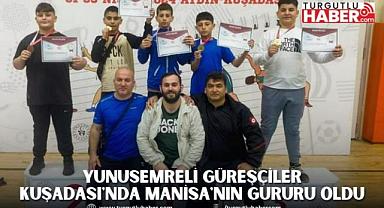 YUNUSEMRELİ GÜREŞÇİLER KUŞADASI'NDA MANİSA'NIN GURURU OLDU