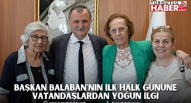 BAŞKAN BALABAN'NIN İLK HALK GÜNÜNE VATANDAŞLARDAN YOĞUN İLGİ