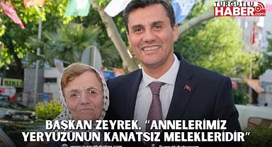 Başkan Zeyrek, “Annelerimiz yeryüzünün kanatsız melekleridir”