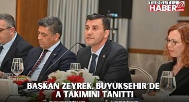 Başkan Zeyrek, Büyükşehir’de A Takımını Tanıttı
