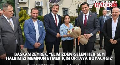 Başkan Zeyrek, “Elimizden gelen her şeyi halkımızı memnun etmek için ortaya koyacağız”
