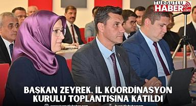 Başkan Zeyrek, İl Koordinasyon Kurulu Toplantısına Katıldı