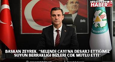 Başkan Zeyrek, “Selendi Çayı’na deşarj ettiğimiz suyun berraklığı bizleri çok mutlu etti”