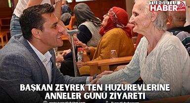 Başkan Zeyrek'ten Huzurevlerine Anneler Günü Ziyareti