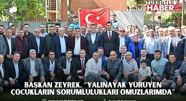 Başkan Zeyrek, “Yalınayak yürüyen çocukların sorumlulukları omuzlarımda”