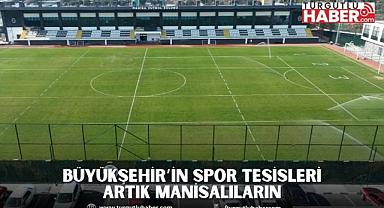 Büyükşehir’in Spor Tesisleri Artık Manisalıların