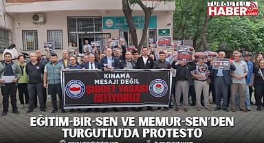 EĞİTİM-BİR-SEN VE MEMUR-SEN’DEN TURGUTLU'DA PROTESTO