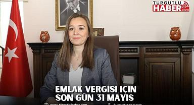 EMLAK VERGİSİ İÇİN SON GÜN 31 MAYIS  
