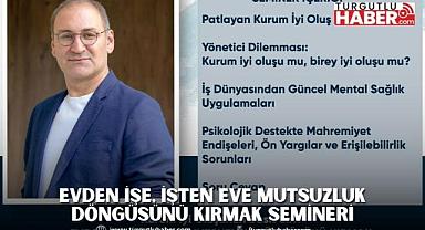Evden İşe, İşten Eve Mutsuzluk Döngüsünü Kırmak semineri