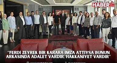 “Ferdi Zeyrek Bir Karara İmza Attıysa Bunun Arkasında Adalet Vardır, Hakkaniyet Vardır”