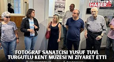 Fotoğraf Sanatçısı Yusuf Tuvi, Turgutlu Kent Müzesi’ni ziyaret etti