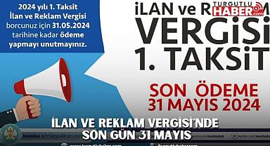 İlan Ve Reklam Vergisi'nde Son Gün 31 Mayıs