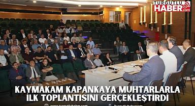 Kaymakam Kapankaya Muhtarlarla İlk Toplantısını Gerçekleştirdi
