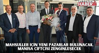 Mahsuller İçin Yeni Pazarlar Bulunacak, Manisa Çiftçisi Zenginleşecek