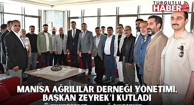 Manisa Ağrılılar Derneği Yönetimi, Başkan Zeyrek’i Kutladı