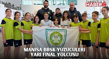 Manisa BBSK Yüzücüleri Yarı Final Yolcusu