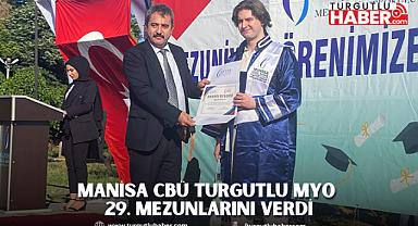 Manisa CBÜ Turgutlu MYO 29. Mezunlarını Verdi
