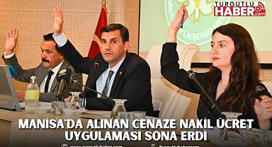 Manisa'da alınan Cenaze Nakil Ücret Uygulaması Sona Erdi