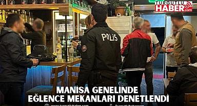 Manisa Genelinde Eğlence Mekanları Denetlendi