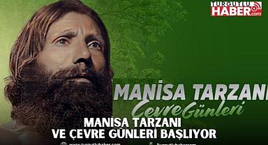 Manisa Tarzanı ve Çevre Günleri Başlıyor