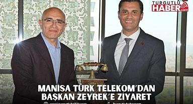 Manisa Türk Telekom’dan Başkan Zeyrek’e Ziyaret