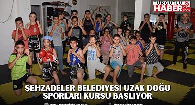 ŞEHZADELER BELEDİYESİ UZAK DOĞU SPORLARI KURSU BAŞLIYOR