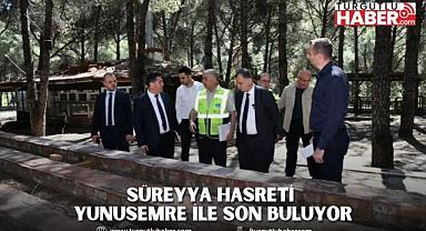 SÜREYYA HASRETİ YUNUSEMRE İLE SON BULUYOR