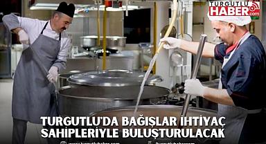 Turgutlu'da Bağışlar İhtiyaç Sahipleriyle Buluşturulacak