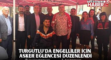 Turgutlu’da engelliler için asker eğlencesi düzenlendi