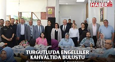 Turgutlu'da Engelliler Kahvaltı'da Buluştu