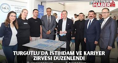 TURGUTLU’DA İSTİHDAM VE KARİYER ZİRVESİ DÜZENLENDİ
