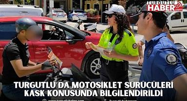 Turgutlu’da Motosiklet Sürücüleri Kask Konusunda Bilgilendirildi